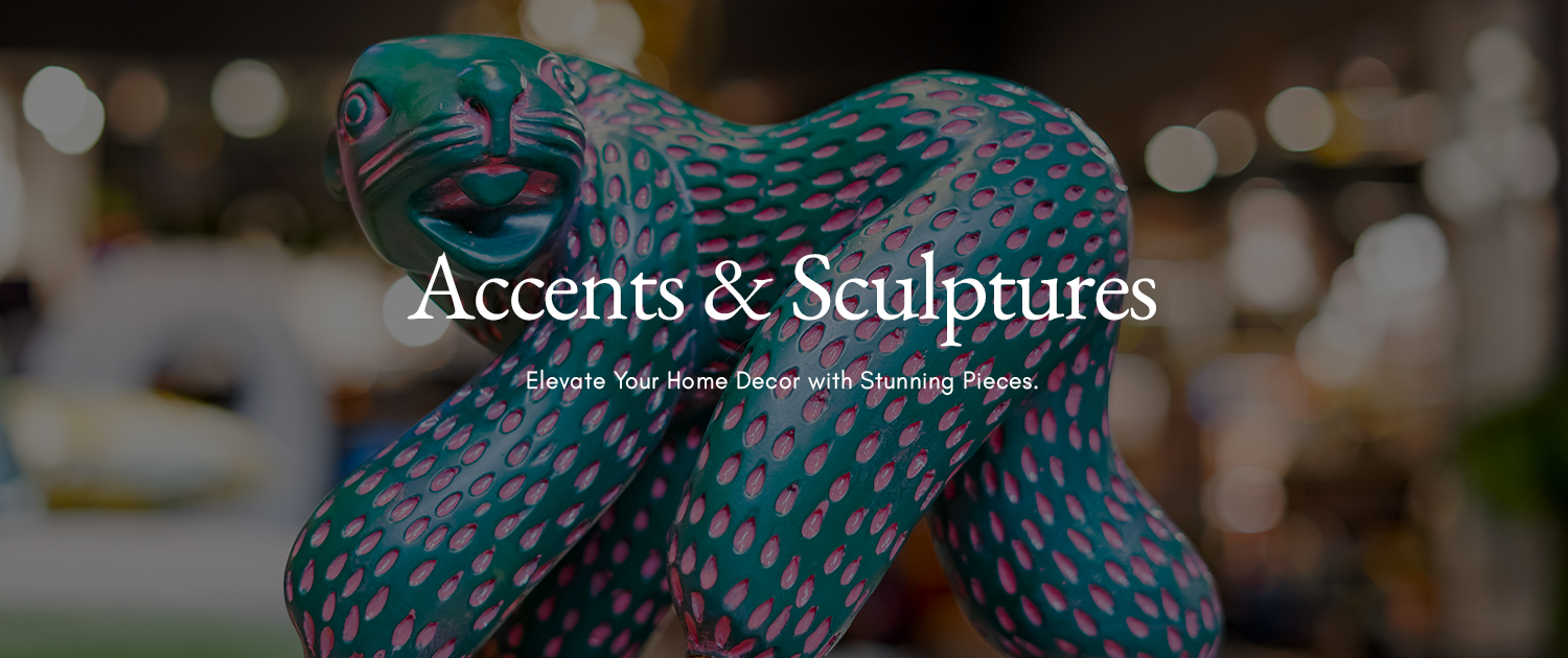 Accents and Sculptures